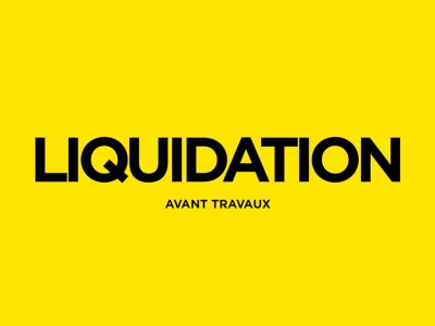 LIQUIDATION avant travaux